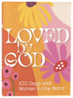 Loved by God: 100 Days with Women in the Word