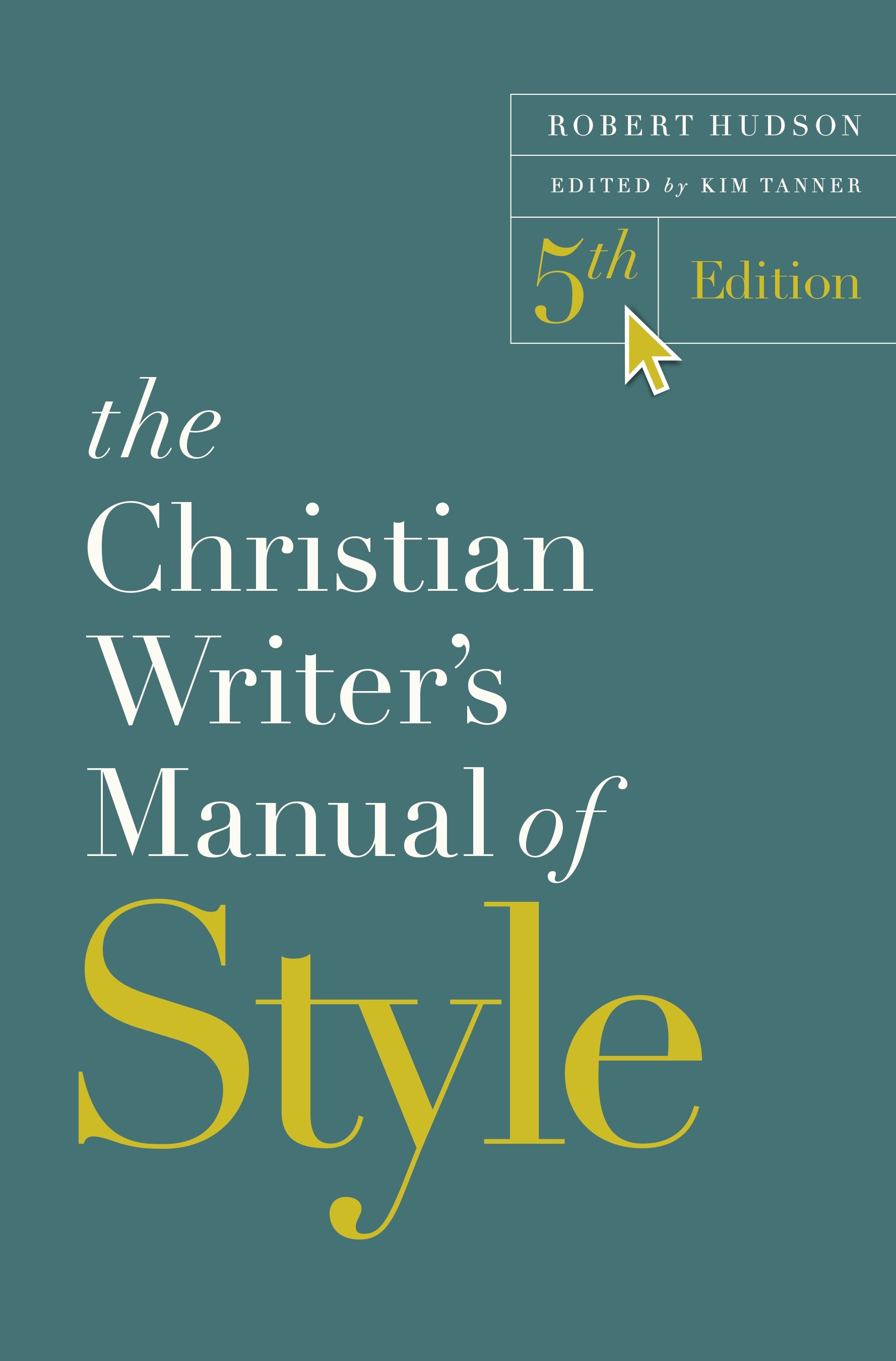 The Christian Writer's Manual of Style (5th Edition)