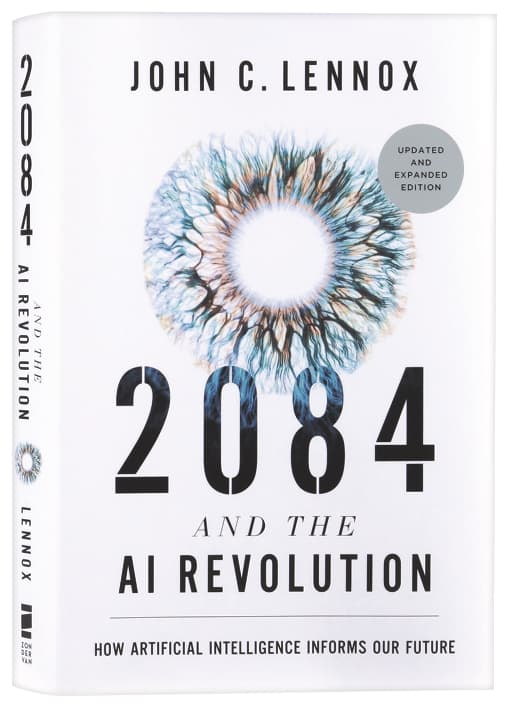 2084 and the AI Revolution (2nd Edition): How Artificial Intelligence Informs Our Future