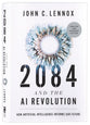 2084 and the AI Revolution (2nd Edition): How Artificial Intelligence Informs Our Future