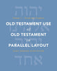Old Testament Use of Old Testament in Parallel Layout (#01 Torah and Prophets)
