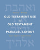 Old Testament Use of Old Testament in Parallel Layout (#02 Writings)