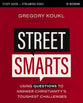 Street Smarts Study (Guide plus Streaming Video): Using Questions to Answer Christianity's Toughest Challenges