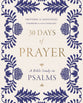 30 Days of Prayer: A Bible Study in Psalms