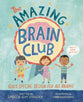 The Amazing Brain Club: God's Special Design for All Brains