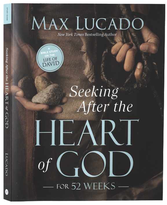 Seeking After the Heart of God for 52 Weeks: A Year-Long Bible Study on the Life of David