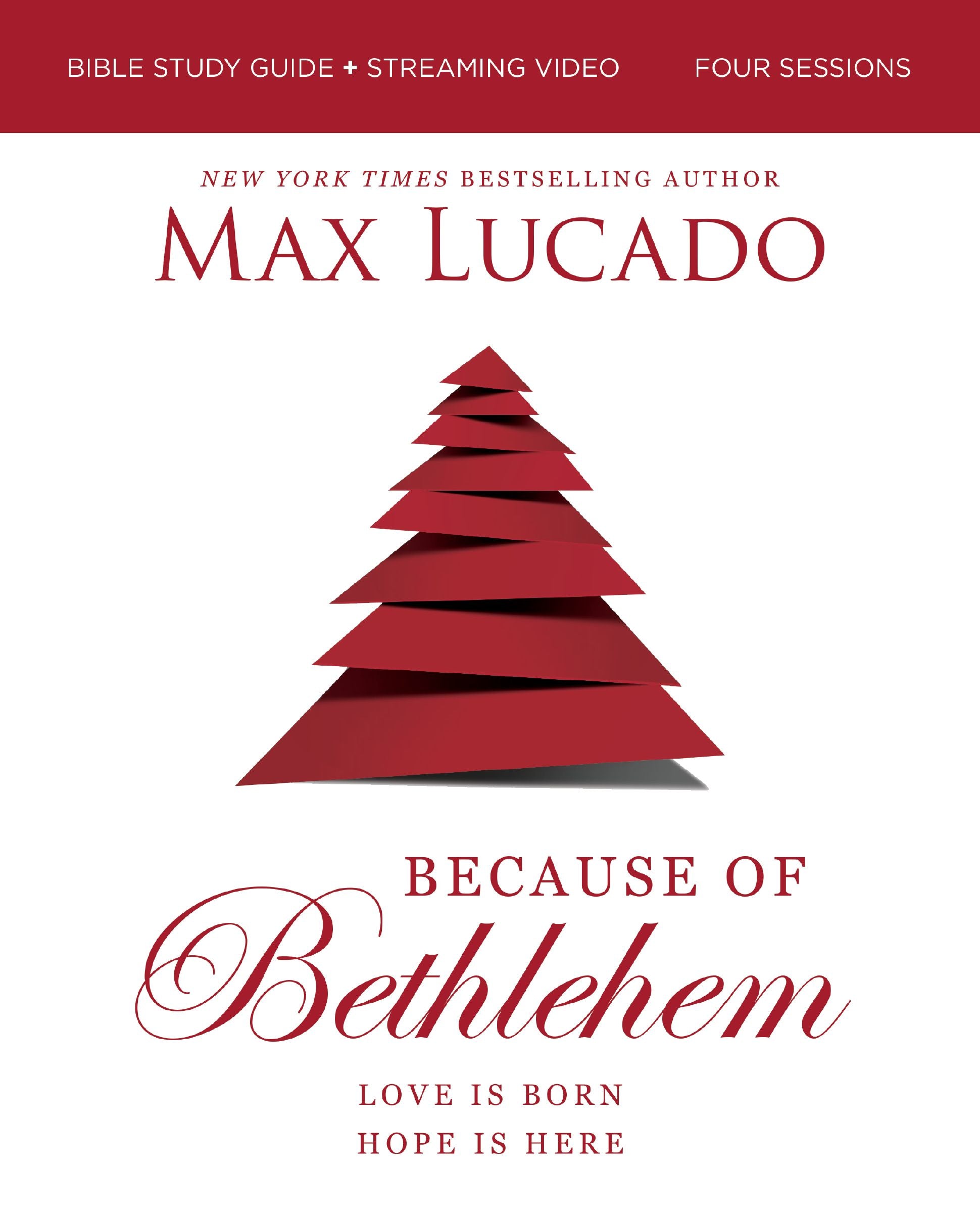 Because of Bethlehem (Bible Study Guide plus Streaming Video, 2026 Edition): Love is Born, Hope is Here: