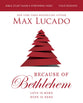 Because of Bethlehem (Bible Study Guide plus Streaming Video, 2026 Edition): Love is Born, Hope is Here: