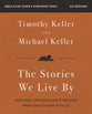 The Stories We Live By (Bible Study Guide plus Streaming Video): The Hidden Stories That Shape Our Lives
