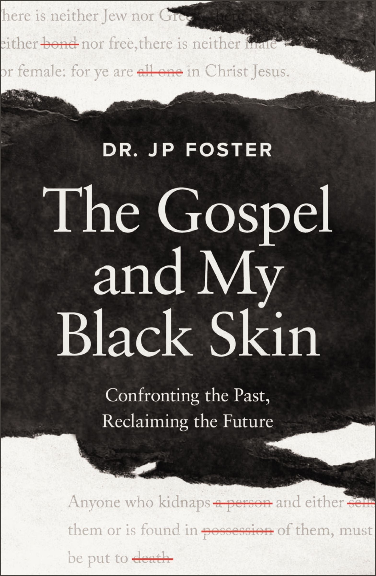 The Gospel and My Black Skin: Confronting the Past, Reclaiming the Future