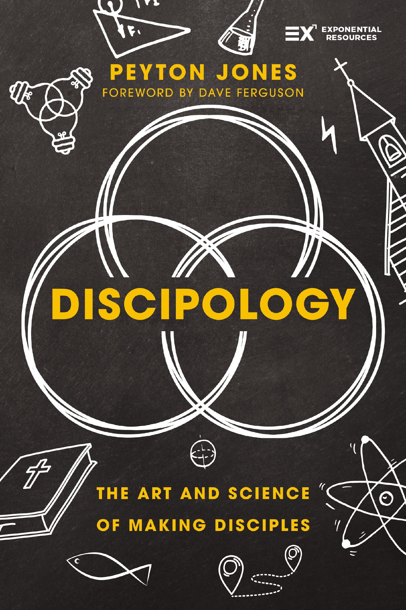 Discipology: The Art and Science of Making Disciples (Exponential Series)