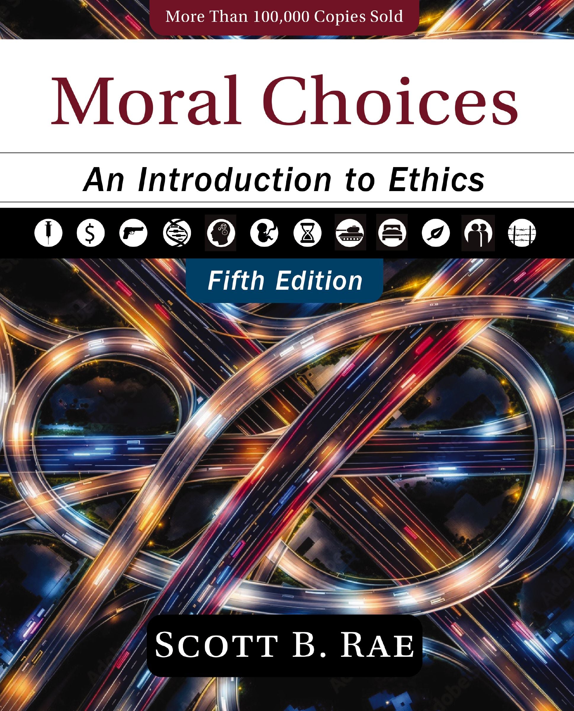Moral Choices (2026 Edition): An Introduction to Ethics