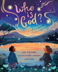 Who Is God?: Bible Answers for Kids' Questions