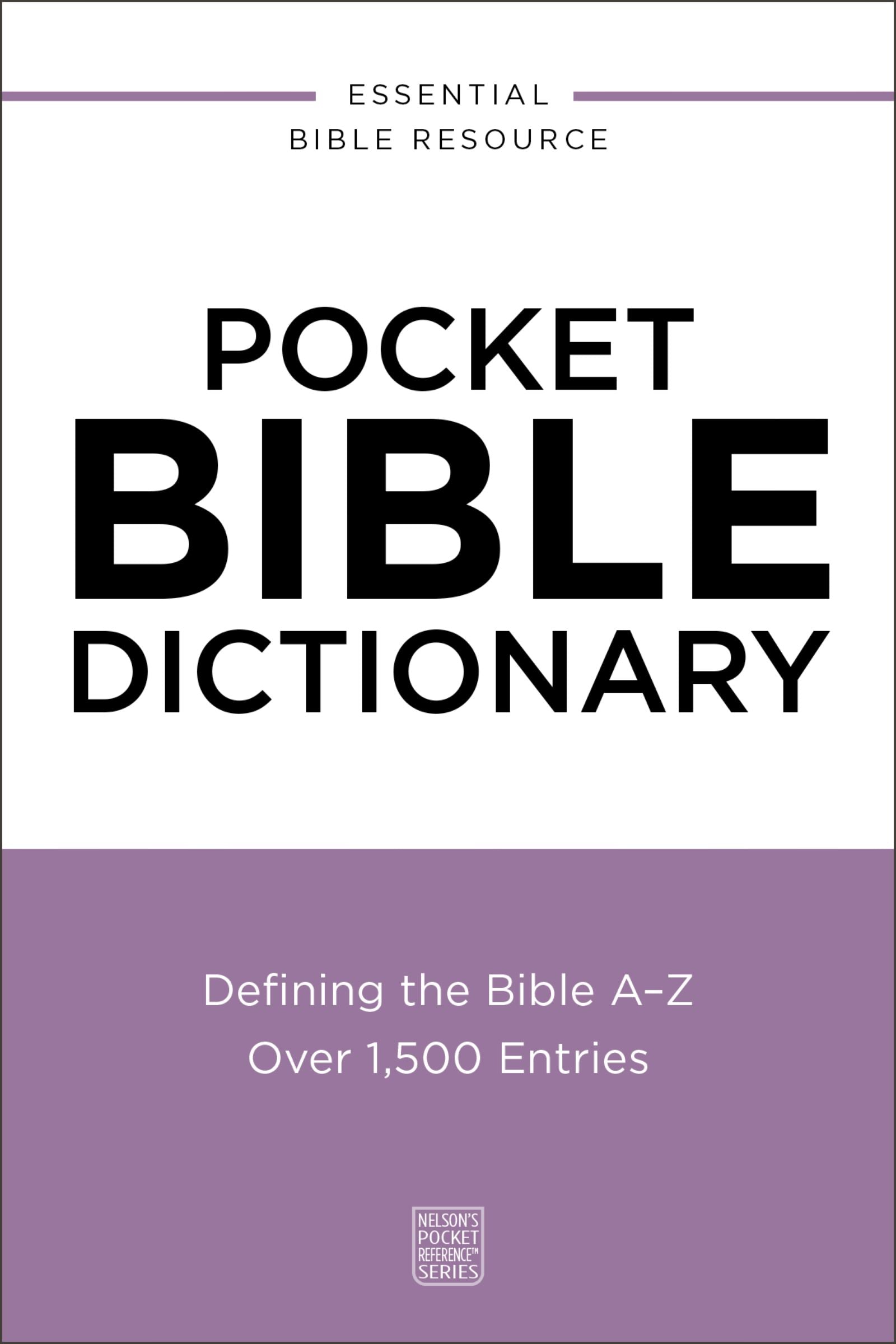 Bible Dictionary (Nelson Pocket Reference Series)
