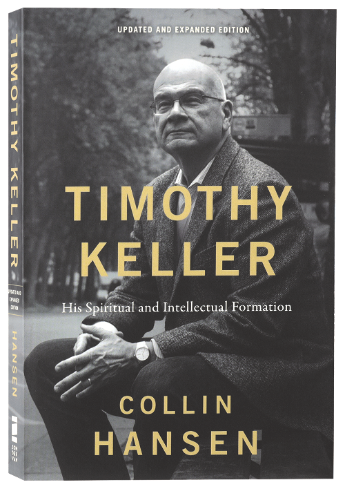 Timothy Keller (2026 Edition): His Spiritual and Intellectual Formation