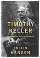 Timothy Keller (2026 Edition): His Spiritual and Intellectual Formation