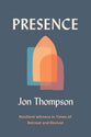 Presence: Resilient Witness in Times of Retreat and Revival