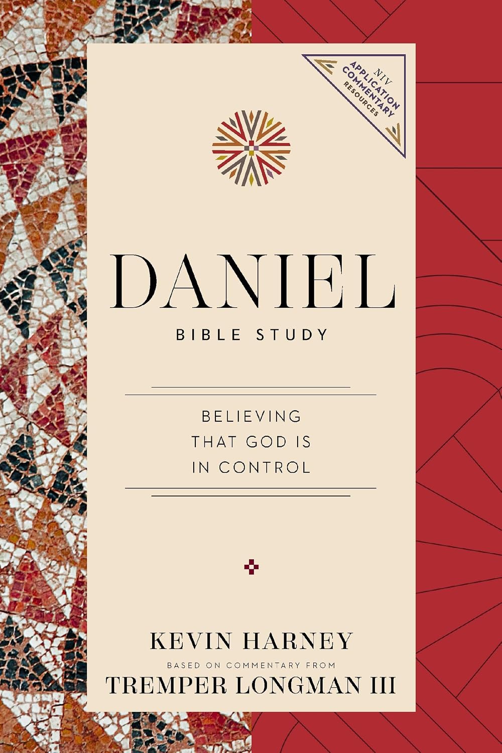 Daniel Bible Study: Believing God Is in Control (NIV Application Commentary Resources Series)