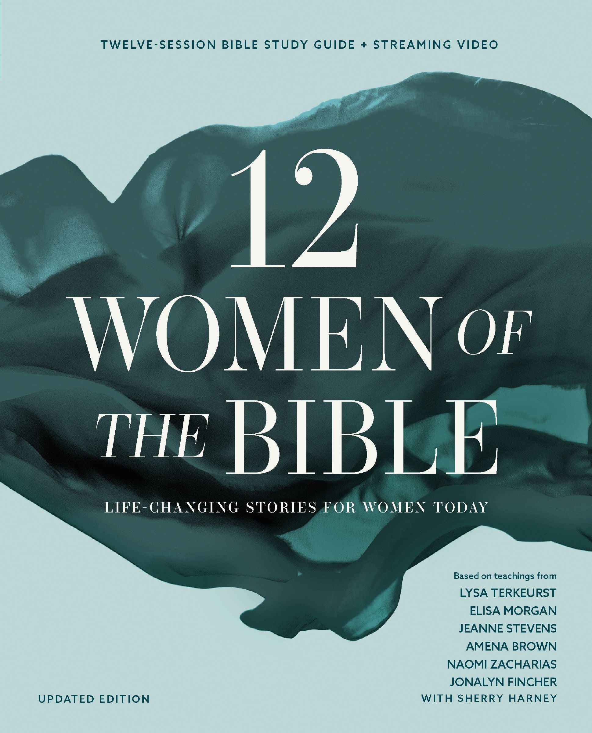 Twelve Women of the Bible (Study Guide plus Streaming Video, 2026 Edition): Life-Changing Stories For Women Today