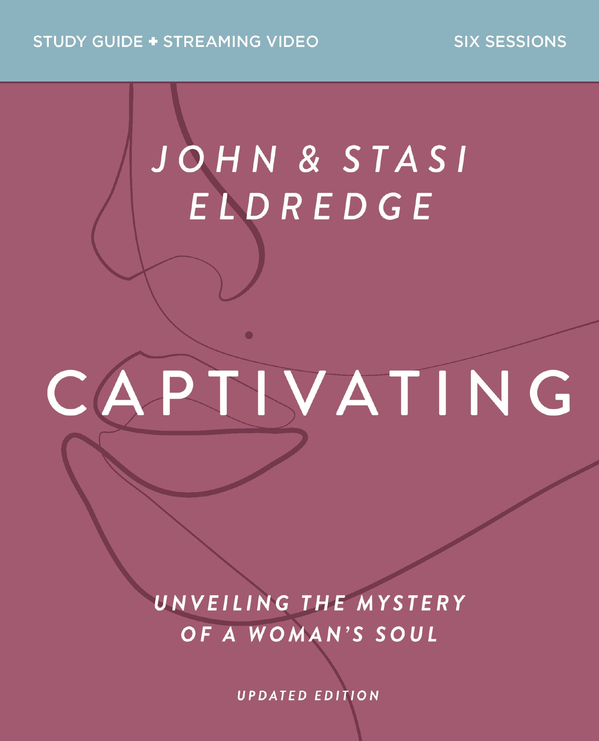 Captivating (Bible Study Guide plus Streaming Video, 2026 Edition): Unveiling the Mystery of a Woman's Soul