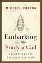 Embarking on the Study of God: Foundations for the Christian Faith