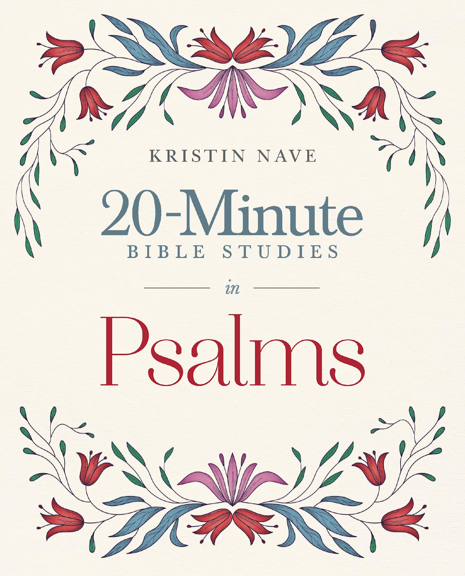 Twenty-Minute Bible Studies in Psalms: The Songs Jesus Loved