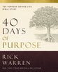 40 Days of Purpose: The Purpose Driven Life Bible Study