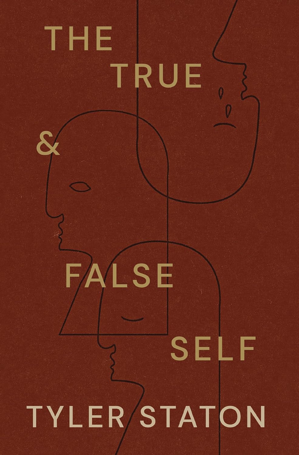 The True and False Self (Bible Study Guide plus Streaming Video): Coming Home to Who You Are in Jesus