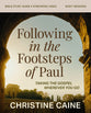 In the Footsteps of Paul (Bible Study Guide plus Streaming Video): Missionary Journeys of the Apostle Paul
