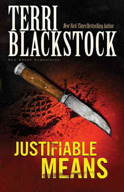 Justifiable Means (#02 in Sun Coast Chronicles Series)