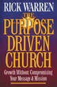 The Purpose Driven Church (The Purpose Driven Church Series)