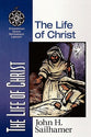 The Life of Christ (Zondervan Quick Reference Library Series)