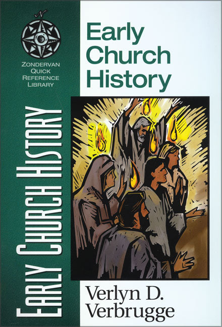 Early Church History (Zondervan Quick Reference Library Series)