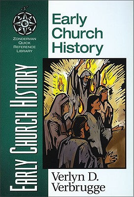 Early Church History (Zondervan Quick Reference Library Series)