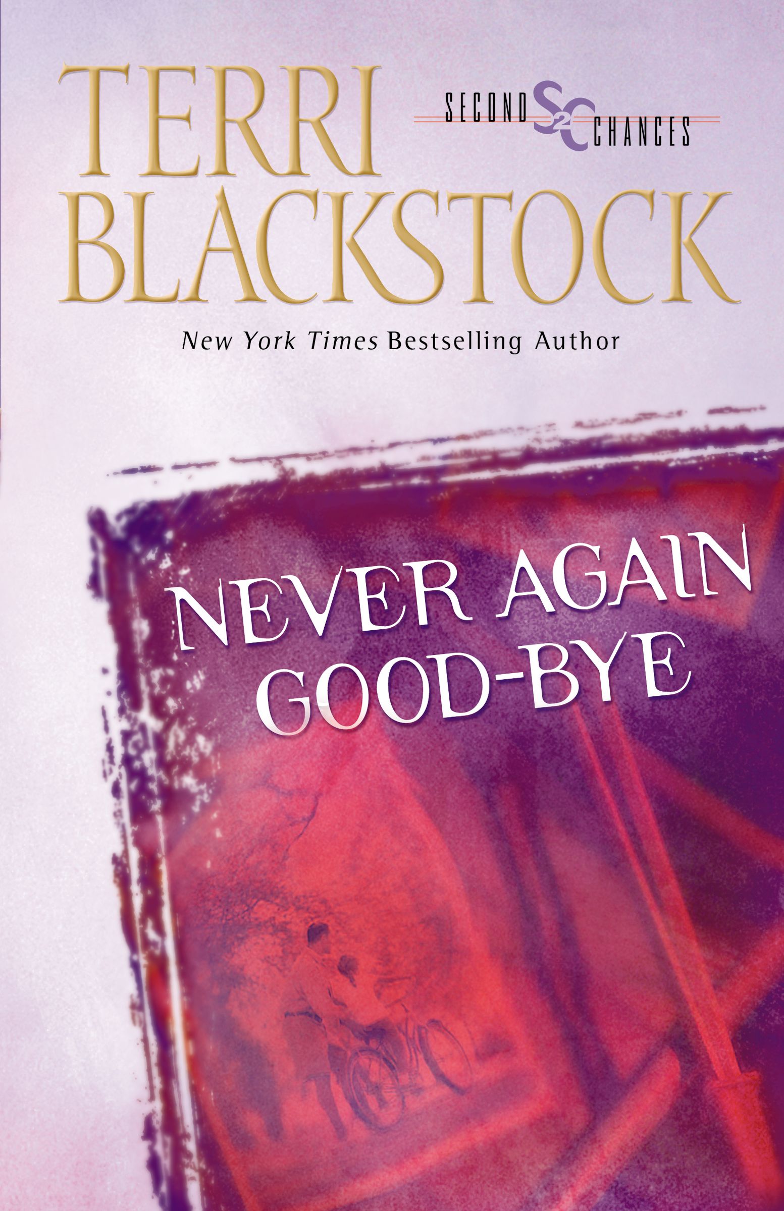 Never Again Goodbye (Second Chances Series)