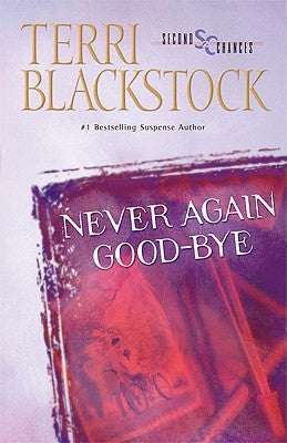 Never Again Goodbye (Second Chances Series)