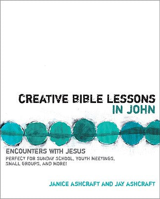 Creative Bible Lessons in John