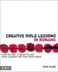 Creative Bible Lessons in Romans