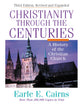 Christianity Through the Centuries (3rd Edition)