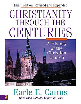Christianity Through the Centuries (3rd Edition)