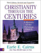 Christianity Through the Centuries (3rd Edition)