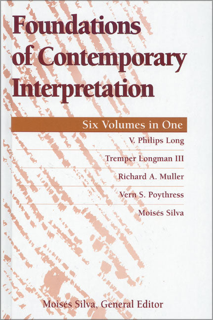 Foundations of Contemporary Interpretation (6 Volume in 1) (Foundations Of Contemporary Interpretation Series)