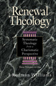 Renewal Theology (3 Vols In 1)