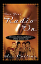 Turn Your Radio on
