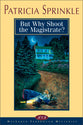 But Why Shoot the Magistrate? (#02 in Maclaren Yarbrough Series)