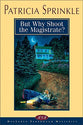 But Why Shoot the Magistrate? (#02 in Maclaren Yarbrough Series)