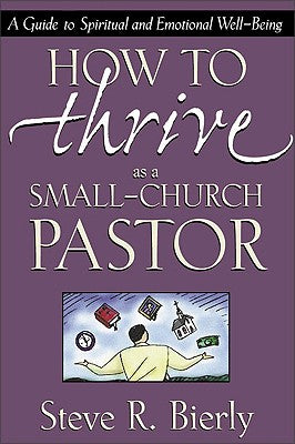 How to Thrive as a Small Church Pastor