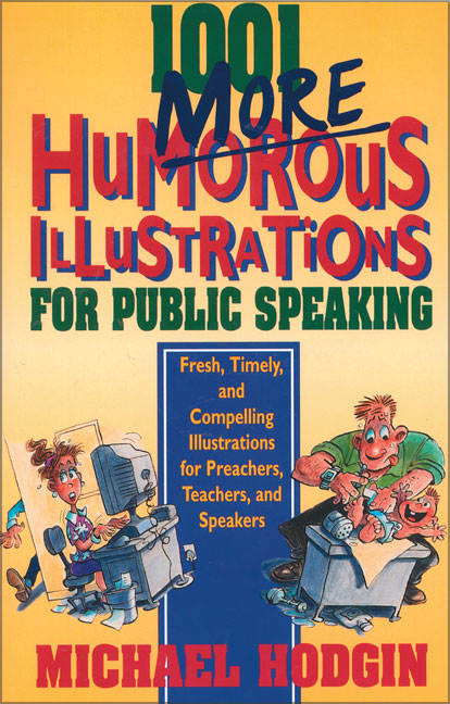 1001 More Humorous Illustrations For Public Speacking