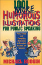 1001 More Humorous Illustrations For Public Speacking