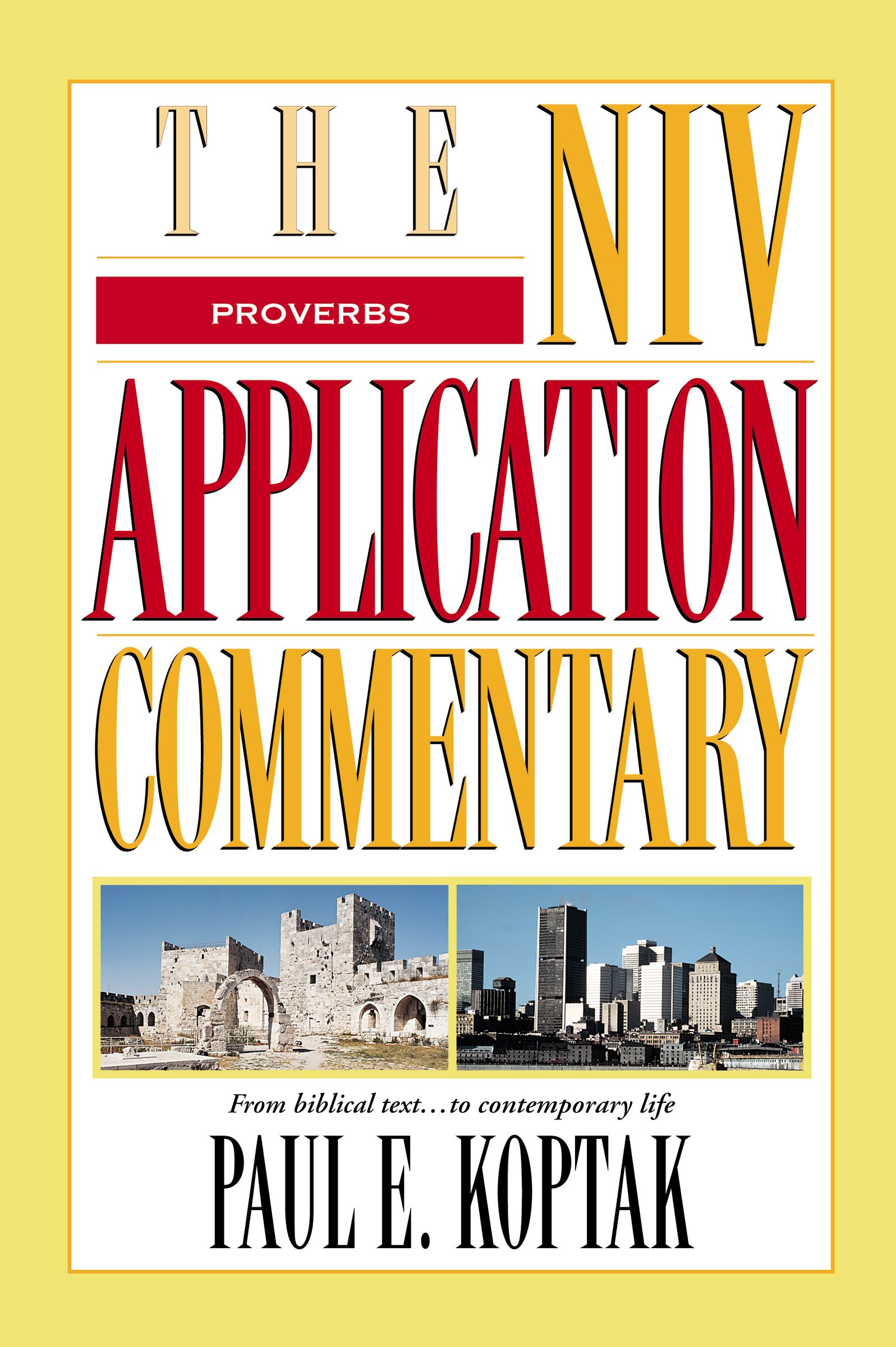 Proverbs (Niv Application Commentary Series)